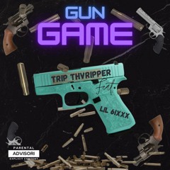 Gun Game Ft. LIL6IXXX