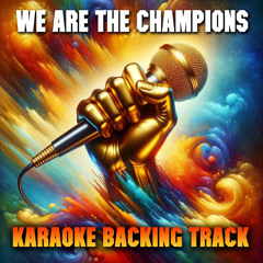 We Are the Champions (Karaoke Backing Track)