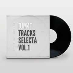 DjM4t - Tracks Selecta Vol.1 (Pack Mix) preview