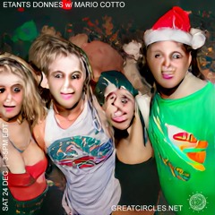 Etants Donnes w/ Mario Cotto - 24Dec2022
