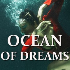 OCEAN OF DREAMS