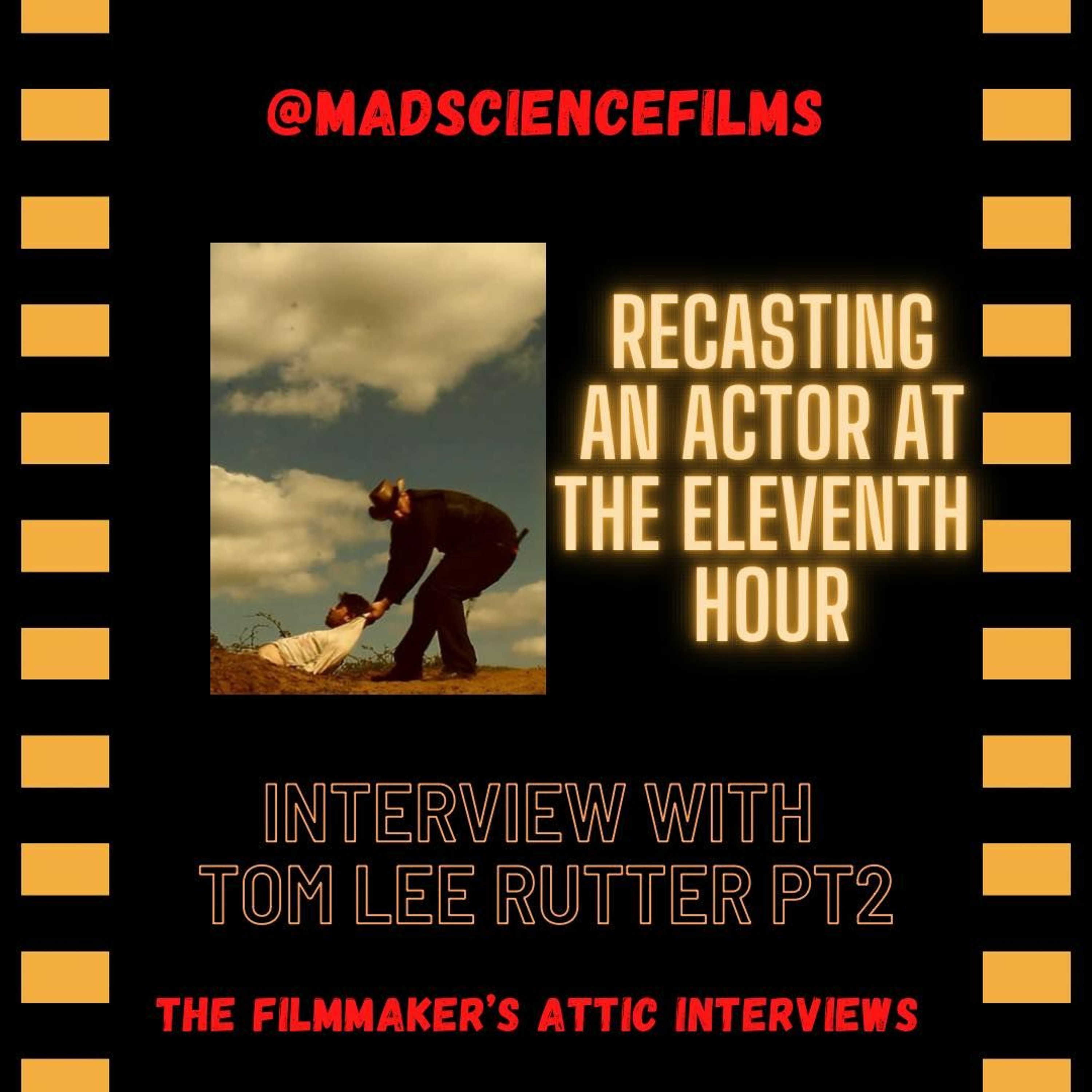 Recasting Actors at the Eleventh Hour - Interview with Tom Lee Rutter pt 2 episode artwork