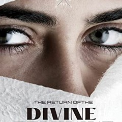Get [EPUB KINDLE PDF EBOOK] The Return of the Divine Feminine: A Definitive Guide to Feminine Mystiq