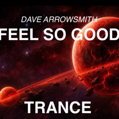 Dave Arrowsmith - Feel So Good