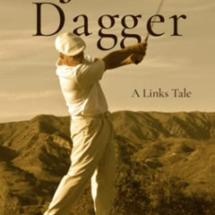GET EPUB ✉️ Jack Dagger: A Links Tale by  Christo Garcia EBOOK EPUB KINDLE PDF