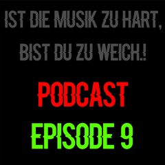 Destructive Minds @  Ist Die Musik Zu Hart, Bist Du Zu Weich.! Podcast Episode 9
