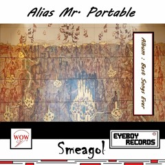 Alias Mr. Portable - Smeagol