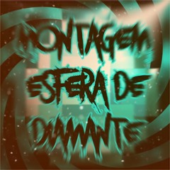MONTAGEM ESFERA DE DIAMANTE