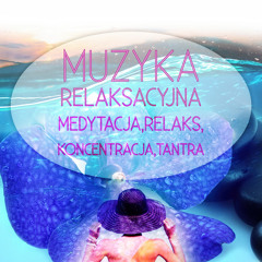 Muzyka Relaksacyjna