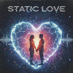 STATIC LOVE
