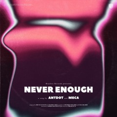 Antdot & Meca - Never Enough