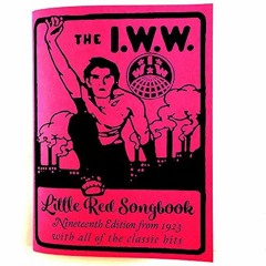 [GET] [EBOOK EPUB KINDLE PDF] I.W.W. Little Red Songbook: Nineteenth Edition from 1923 with All of t