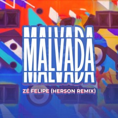 Zé Felipe - Malvada (Herson Remix)
