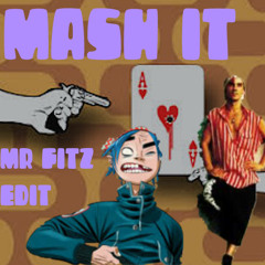 Mash It FREE DOWNLOAD (Mr Fitz Edit)
