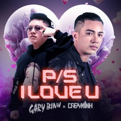 Gary Binh x DreaminH - P/S: I love U