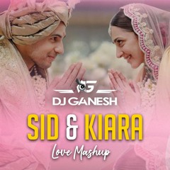 Sid & Kiara Wedding Mashup | Official Wedding Dj | DJ Ganesh