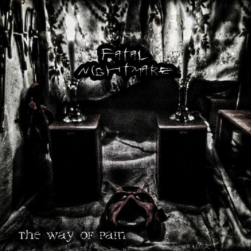 LP The Way of Pain by FATAL NIGHTMARE - Hits