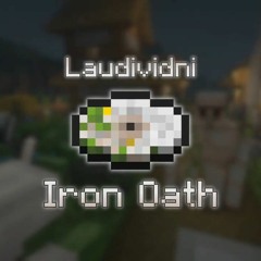 Iron Oath - Fan Made Minecraft Music Disc by Laudividni