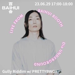 Gully Riddim w/ Prettybwoy On Baihui Radio