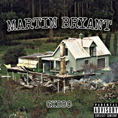 Martin Bryant (Prod. MTC Beatz)