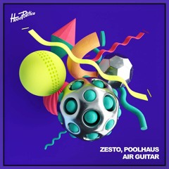 Zesto, Poolhaus - Air Guitar (Original Mix)