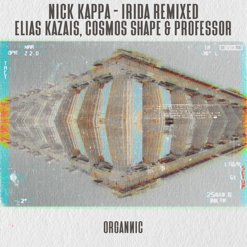 Stream Nick Kappa - Irida (Cosmos Shape Remix) by Organnic Records | Listen  online for free on SoundCloud