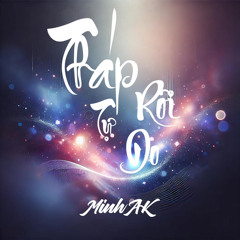Tháp Rơi Tự Do (MinhAK Remix) ft. Hong Yi Cover - Speed Up || Nhạc Remix Cực Chill Cho Mùa Hè