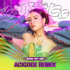Hoàng Thùy Linh - Bo Xì Bo ( Acigode Remix )