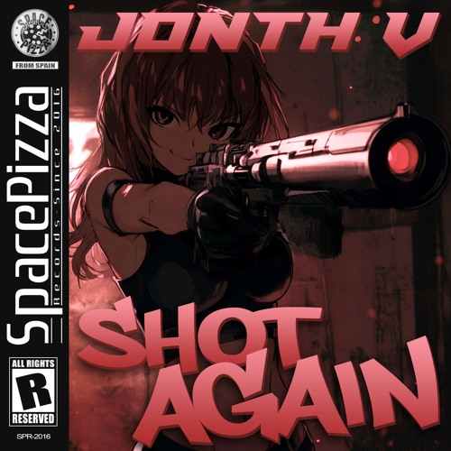 JONTH V - SHOT AGAIN [Out Now]