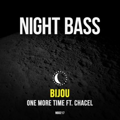 BIJOU - One More Time (Ft. Chacel)