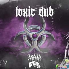 Toxic Dub [FREE DL]