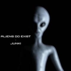 Aliens do exist