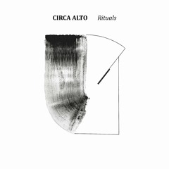 previews. CIRCA ALTO - Rituals | Lᴏɴᴛᴀɴᴏ Series