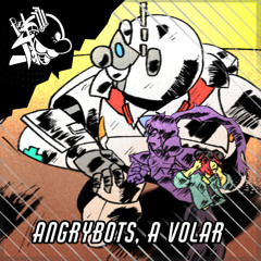 ANGRYBOTS, A VOLAR - Third World Tournament X