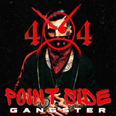 Point Side Gangster