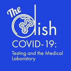 COVID-19: Christine Bruce - Testing and the Medical Laboratory