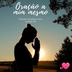 001 Oração a mim mesmo