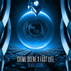 Crime Scene & Fast Life - Black Legion