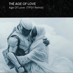FREE DL: The Age Of Love - Age Of Love (TPSY Remix) [OB009]