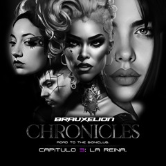 Brauxelion Chronicles Capítulo 3: La Reina