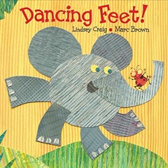 GET EPUB KINDLE PDF EBOOK Dancing Feet! by  Lindsey Craig &  Marc Brown 📕