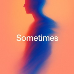 SOMETIMES