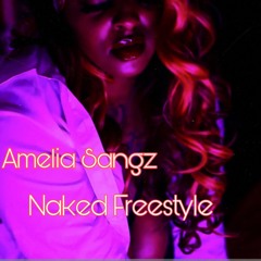 Amelia - Sangz - Naked Freestyle