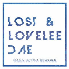 Amine Edge & DANCE - Lost  &  Lovelee Dae (Naga Intro Rework)-  FREE DOWNLOAD UPDATE