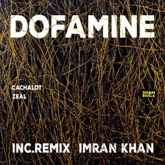 Premiere: Dofamine - Zeal (Imran Khan Remix) [Shambhala Music]
