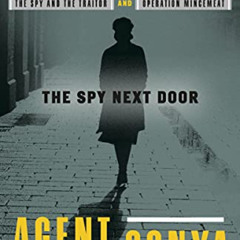 [Free] KINDLE 📌 Agent Sonya: The Spy Next Door by  Ben Macintyre [PDF EBOOK EPUB KIN
