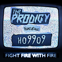 The Prodigy - Fight Fire with Fire (feat. Ho99o9)