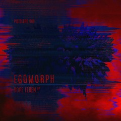 Egomorph - Don't Stop It