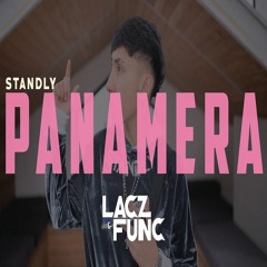 Standly - Panamera -  LANCZFUNC Bootleg