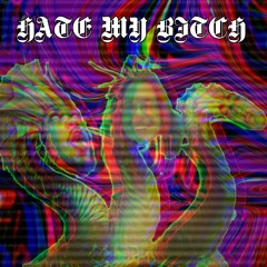HATE MY BITCH W/ ACID SOULJAH & SPLISH SPLASH(PROD XAVIERSOBASED & BLEACHDIEGO )